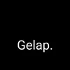 Gelap.