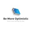 Be More Optimistic