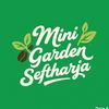 MiniGarden Seftharja