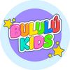 BULULÚ KIDS ✨💫