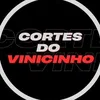 Cortes Lil Vinicinho [OFICIAL]