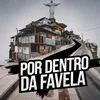 POR DENTRO DA FAVELA