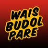 Wais Budol Pare