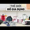 Thế Giới Đồ Gia Dụng