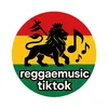 Reggaemusictiktok