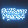 OI NOMAS PODCAST