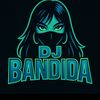 dj_bandida