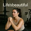 Life'beautifful
