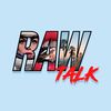 Bradley Martyn's Raw Talk