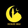 MUSLIM BILE