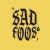 sadfoos