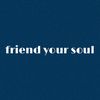 friend your soul