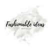 Fashionable Ideas