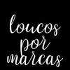 loucos por marcas