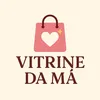 Vitrine da Má 🛍️🌸