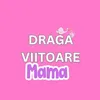 Draga Viitoare Mama