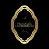 Prank Calls Entertainment