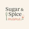 Sugar and Spice Mama