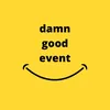 damngoodevent