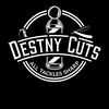 destiny...cuts