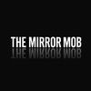 themirrormob
