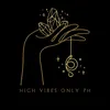 High Vibes Only PH