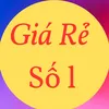 GIÁ RẺ SỐ 1