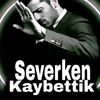 severken_1kaybettik