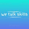 wetalkskills