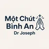 Một chút Bình an -Dr Joseph