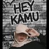 hey kamu✨