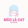 Mèo Là Cat