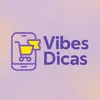 Vibes Dicas