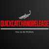 QUICKCATCHANDRELEASE