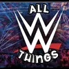 All Things WWE
