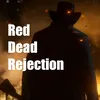 reddeadrejection