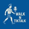 walkandtiktalk