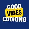 Good Vibes Cooking