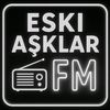 eski aşklar fm