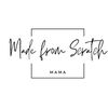 madefromscratchmama