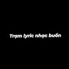 tramlyricnhacbuon