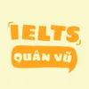 Quân Vũ dạy IELTS (kênh mớii)