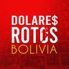 dolaresrotos_bolivia