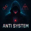ANTI SYSTEM