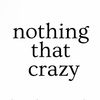 nothingthatcrazy