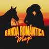 Banda Romántica Mix. ❤️‍🔥🙈