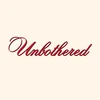 Unbothered Podcast
