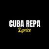Lyrics_CubaRepa