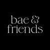 Bae And Friends