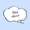 Think About It